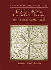 Emotions and Choice from Boethius to Descartes,1402009933,9781402009938