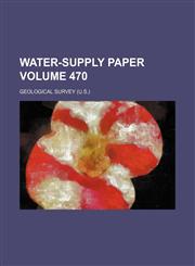 Water-supply paper Volume 470,1235891968,9781235891960