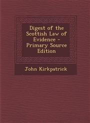 Digest of the Scottish Law of Evidence,1289568855,9781289568856