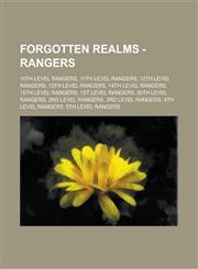 Forgotten Realms - Rangers 10th level rangers, 11th level rangers, 12th level rangers, 13th level rangers, 14th level rangers, 15th level rangers, 1st level rangers, 20th level rangers, 2nd level rangers, 3rd level rangers,1234764938,9781234764937