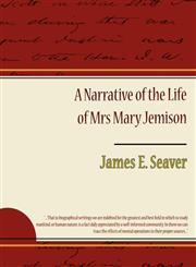 A Narrative of the Life of Mrs. Mary Jemison,1605979678,9781605979670