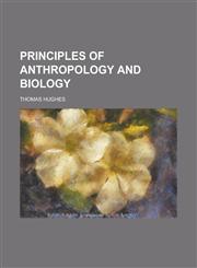 Principles of anthropology and biology,1230042962,9781230042961