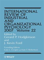 International Review of Industrial and Organizational Psychology, Vol. 22 1st Edition,0470031980,9780470031988