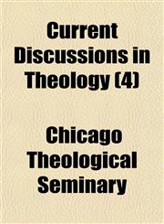 Current Discussions in Theology (4),1150547553,9781150547553