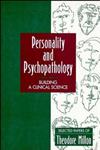 Personality and Psychopathology Building a Clinical Science : Selected Papers of Theodore Millon,0471116858,9780471116851