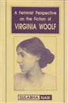 A Feminist Perspective on the Novels of Virginia Woolf,8175510528,9788175510524