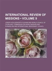 International review of missions (Volume 9),1153947056,9781153947053