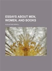 Essays about men, women, and books,1151658308,9781151658302