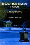 Bharati Mukherjee's Fiction A Perspective 1st Edition,8176253634,9788176253635