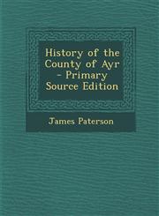 History of the County of Ayr,1287434053,9781287434054