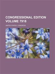 Congressional edition Volume 7918,1234169150,9781234169152