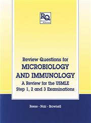 Review Questions for Microbiology and Immunology A Review for the USMLE, Step 1, 2 and 3 Examinations 1st Edition,1850700206,9781850700203