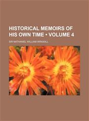 Historical Memoirs of His Own Time (Volume 4),1154337030,9781154337037