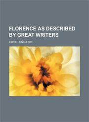 Florence as described by great writers,1150663502,9781150663505