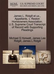 James L. Ridgill et ux., Appellants, v. Reston Homeowners Association. U.S. Supreme Court Transcript of Record with Supporting Pleadings,127069300X,9781270693000