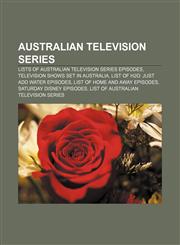 Australian television series Lists of Australian television series episodes, Television shows set in Australia,1157502679,9781157502678