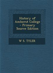 History of Amherst College - Primary Source Edition,1295387948,9781295387946