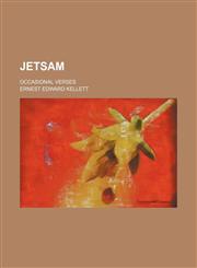 Jetsam; Occasional Verses,1458821455,9781458821454