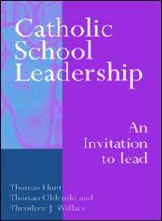 Catholic School Leadership An Invitation to Lead,0750708530,9780750708531
