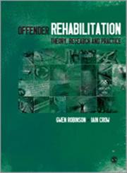 Offender Rehabilitation Theory, Research and Practice,1412947715,9781412947718