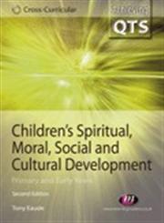 Children's Spiritual, Moral, Social and Cultural Development Primary and Early Years,1844451453,9781844451456