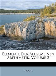 Elemente Der Allgemeinen Arithmetik, Volume 2,1175681466,9781175681461
