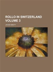 Rollo in Switzerland Volume 3,1151444952,9781151444950