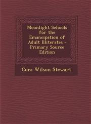 Moonlight Schools for the Emancipation of Adult Illiterates - Primary Source Edition,1287364705,9781287364702