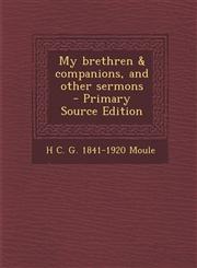 My Brethren & Companions, and Other Sermons - Primary Source Edition,1287830366,9781287830368