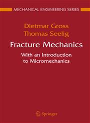 Fracture Mechanics With an Introduction to Micromechanics 1st Edition,3540240349,9783540240341