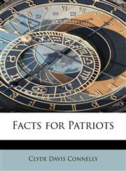 Facts for Patriots,1241251924,9781241251925