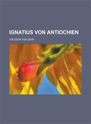 Ignatius Von Antiochien,1234102102,9781234102104