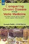 Conquering Chronic Disease Through Maharishi Vedic Medicine The Complete Ayurvedic Approach to Treating Chronic Complaints Without Side Effects 1st Indian Edition,8178221691,9788178221694