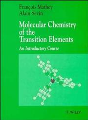 Molecular Chemistry of the Transition Elements An Introductory Course 1st Edition,0471956872,9780471956877