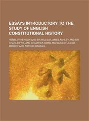 Essays Introductory to the Study of English Constitutional History,1459045769,9781459045767