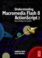 Understanding Macromedia Flash 8 ActionScript 2 Basic Techniques for Creatives,0240519914,9780240519913