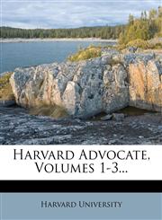 Harvard Advocate, Volumes 1-3...,1275183786,9781275183780