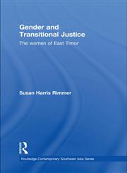 Gender and Transitional Justice The Women of East Timor,0415561183,9780415561181