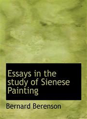 Essays in the study of Sienese Painting,1140247832,9781140247838