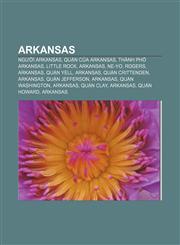 Arkansas Người Arkansas, Quận của Arkansas, Thành phố Arkansas, Little Rock, Arkansas, Ne-Yo, Rogers, Arkansas, Quận Yell, Arkansas,1233865196,9781233865192