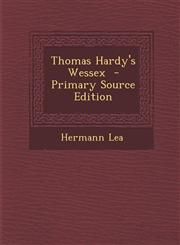 Thomas Hardy's Wessex - Primary Source Edition,1294590367,9781294590361