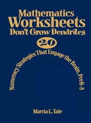 Mathematics Worksheets Don't Grow Dendrites 20 Numeracy Strategies That Engage the Brain, PreK-8,1412953324,9781412953320