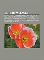Lists of villages List of cities, towns and villages in Serbia, List of villages in Massachusetts, List of villages in Ohio,1233123343,9781233123346