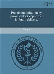 Protein modification by pluronic block copolymer for brain delivery.,1244699837,9781244699830