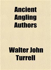 Ancient Angling Authors,1151884243,9781151884244