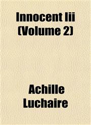 Innocent Iii (Volume 2),1152839810,9781152839816