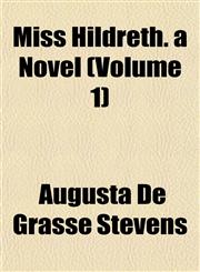 Miss Hildreth. a Novel (Volume 1),1155041690,9781155041698