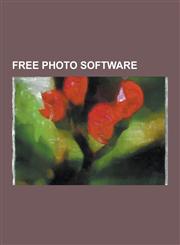 Free Photo Software Bluemarine, Combinez, Comix (Software), Darktable, Dcraw, Digic, Digikam, Exiftool, F-Spot, Gallery Project, Gimp, Gqv,1230551859,9781230551852