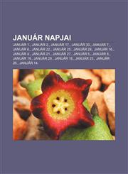 Januar Napjai Januar 1., Januar 2., Januar 17., Januar 30., Januar 7., Januar 6., Januar 22., Januar 25., Januar 28., Januar 16., Ja,1232914789,9781232914785