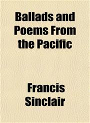 Ballads and Poems From the Pacific,115191035X,9781151910356